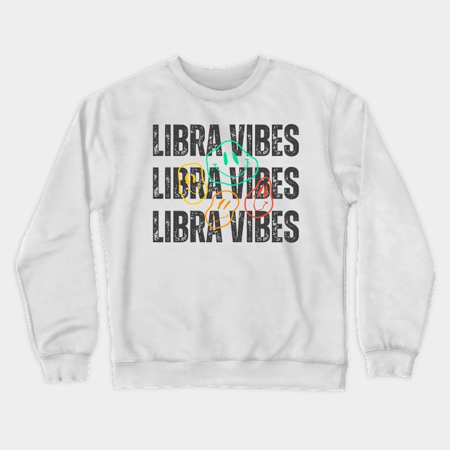 Libra Vibes Crewneck Sweatshirt by astraltrvl